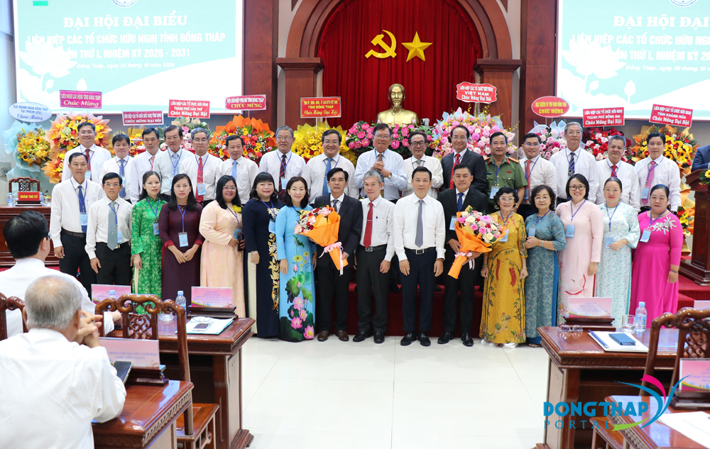 Đại hội lần thứ I, nhiệm kỳ 2026-2031 Liên hiệp các tổ chức hữu nghị tỉnh Đồng Tháp